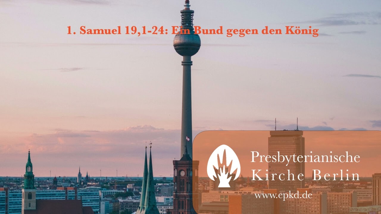1.Samuel 19,1-24: Ein Bund gegen den König