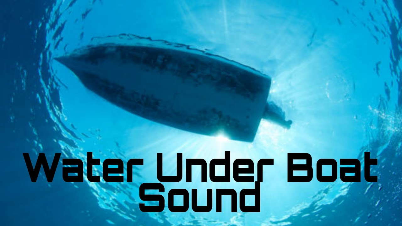 Water Under Boat Sound Effects Ultra HD 8k/Music with Life.