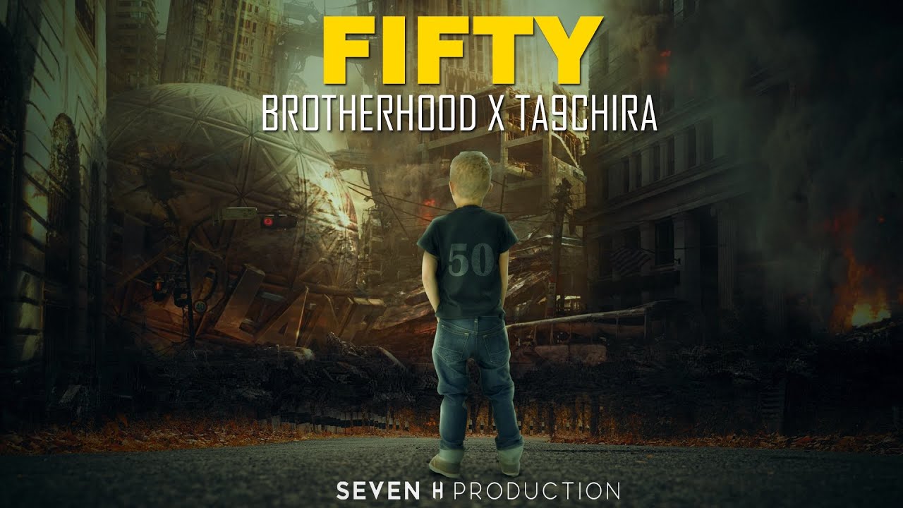 Brotherhood ft. Ta9chira - Fifty (Official Music Video)