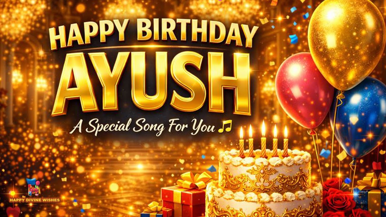 Ayush Happy Birthday Song  | Happy Birthday Ayush
