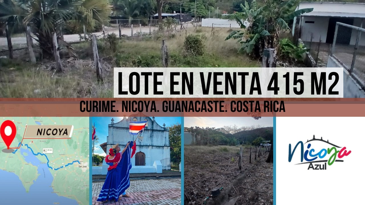 LOTE DE 415 m2  VENTA CURIME NICOYA GUANACASTE COSTA RICA Uso de suelo mixto. Disponibilidad de agua
