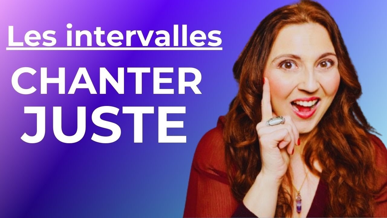 CHANTER LES INTERVALLES - Exercices pour la justesse de la voix.