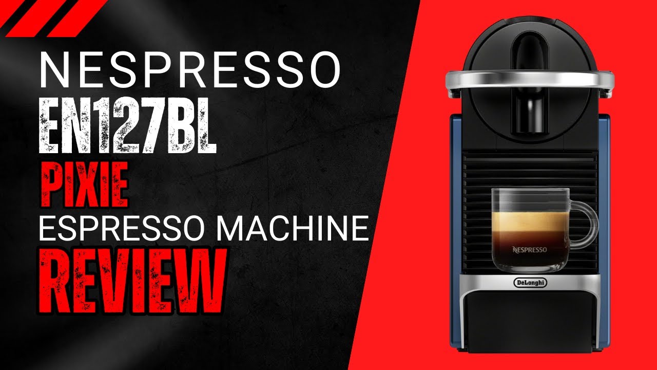 Nespresso Pixie Espresso Machine Review
