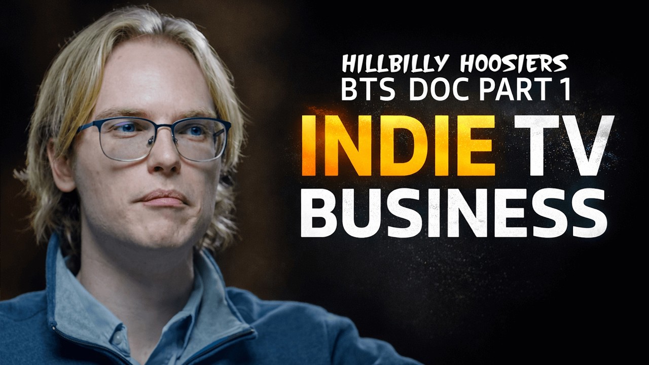 How to Make an Indie TV Show (BTS Doc Part 1) | HILLBILLY HOOSIERS