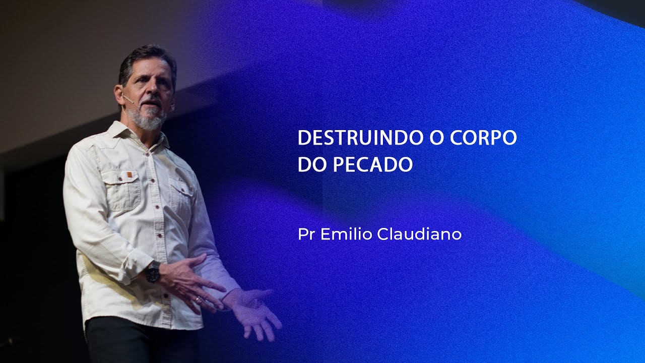 Destruindo o corpo do pecado | Pr Emilio Claudiano | 04.01.2026