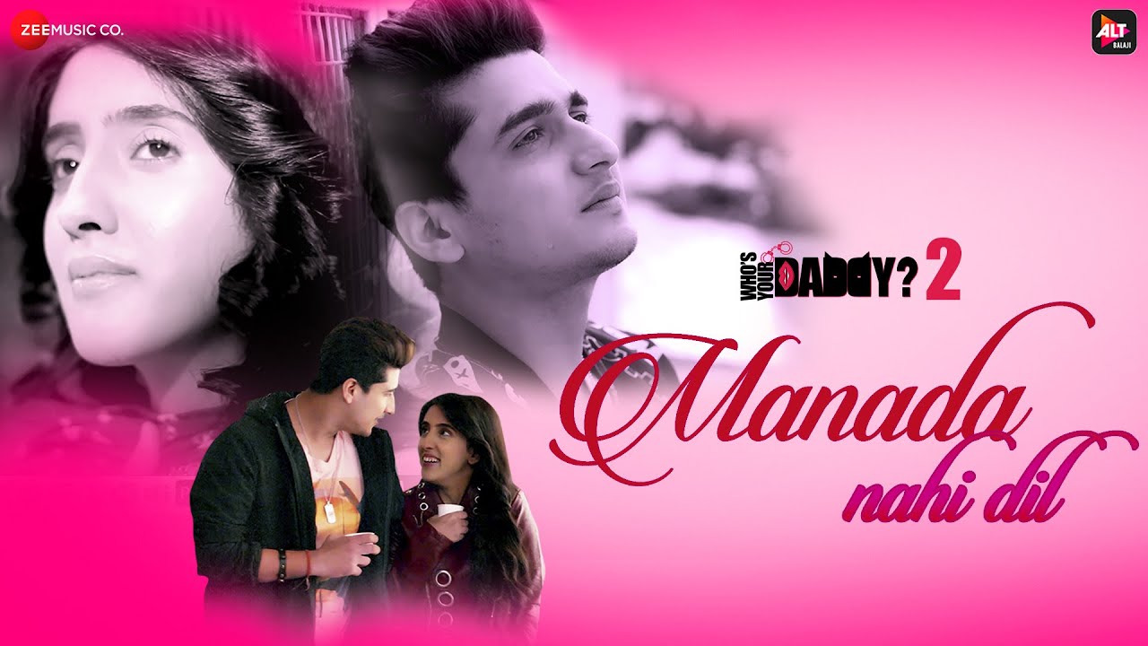 Manada Nahi Dil - Who's Your Daddy 2 | Bhavin Bhanushali & Sameeksha Sud | Romy | Shreya Jain