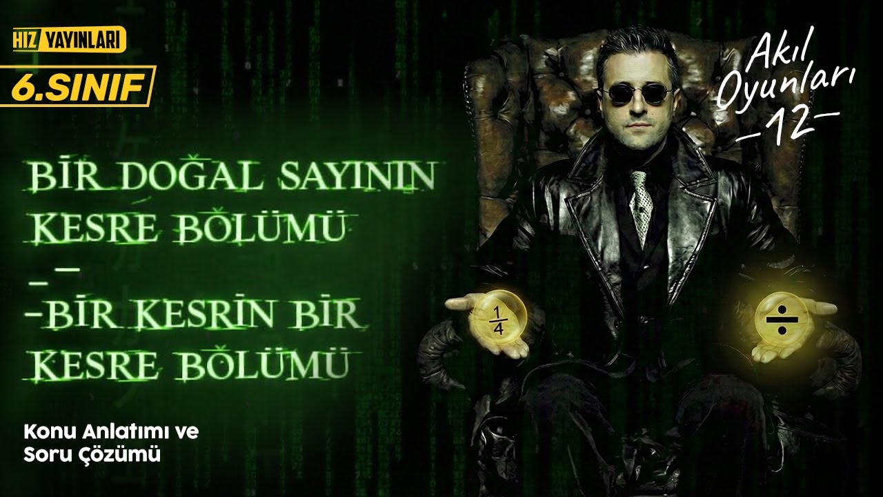 6. Sınıf Matematik | Bir Doğal Sayının Kesre Bölümü – Bir Kesrin Bir Kesre Bölümü | 2025 – 2026