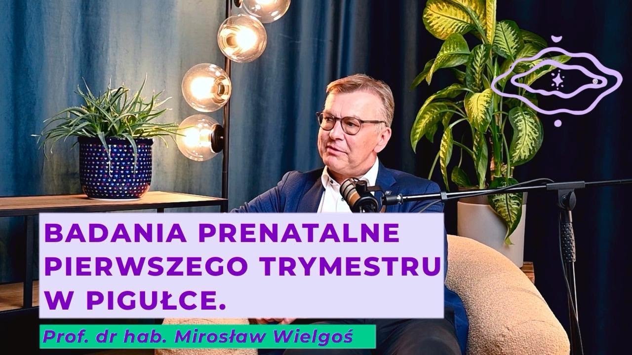 Prof. dr hab. Mirosław Wielgoś - Badania prenatalne pierwszego trymestru w pigułce