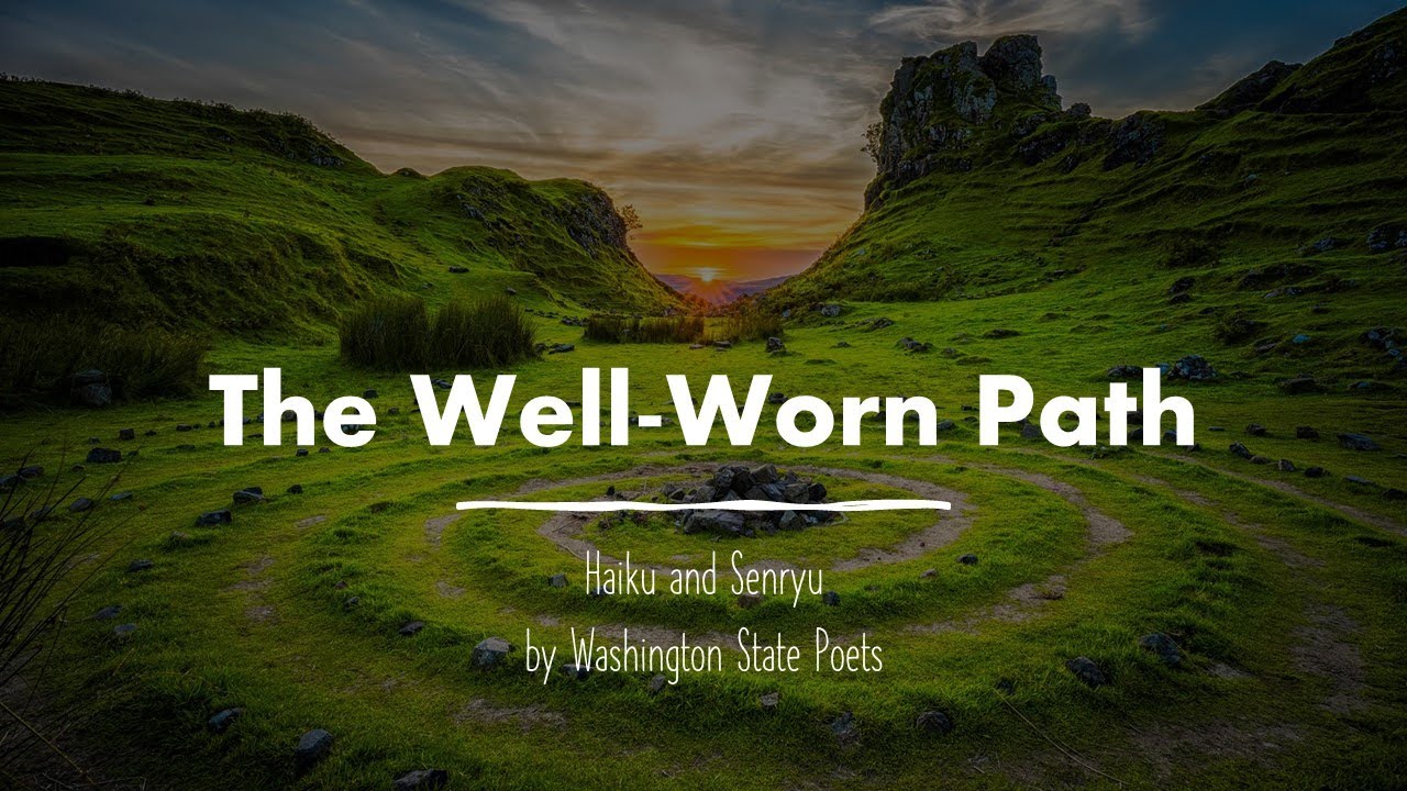 The Well Worn Path: Haiku Northwest