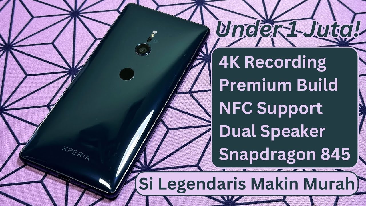 Hape Limbah Jepang Terlaris, Apa Kabar Di Tahun 2024? | Sony Xperia XZ2 Unboxing & Short Review