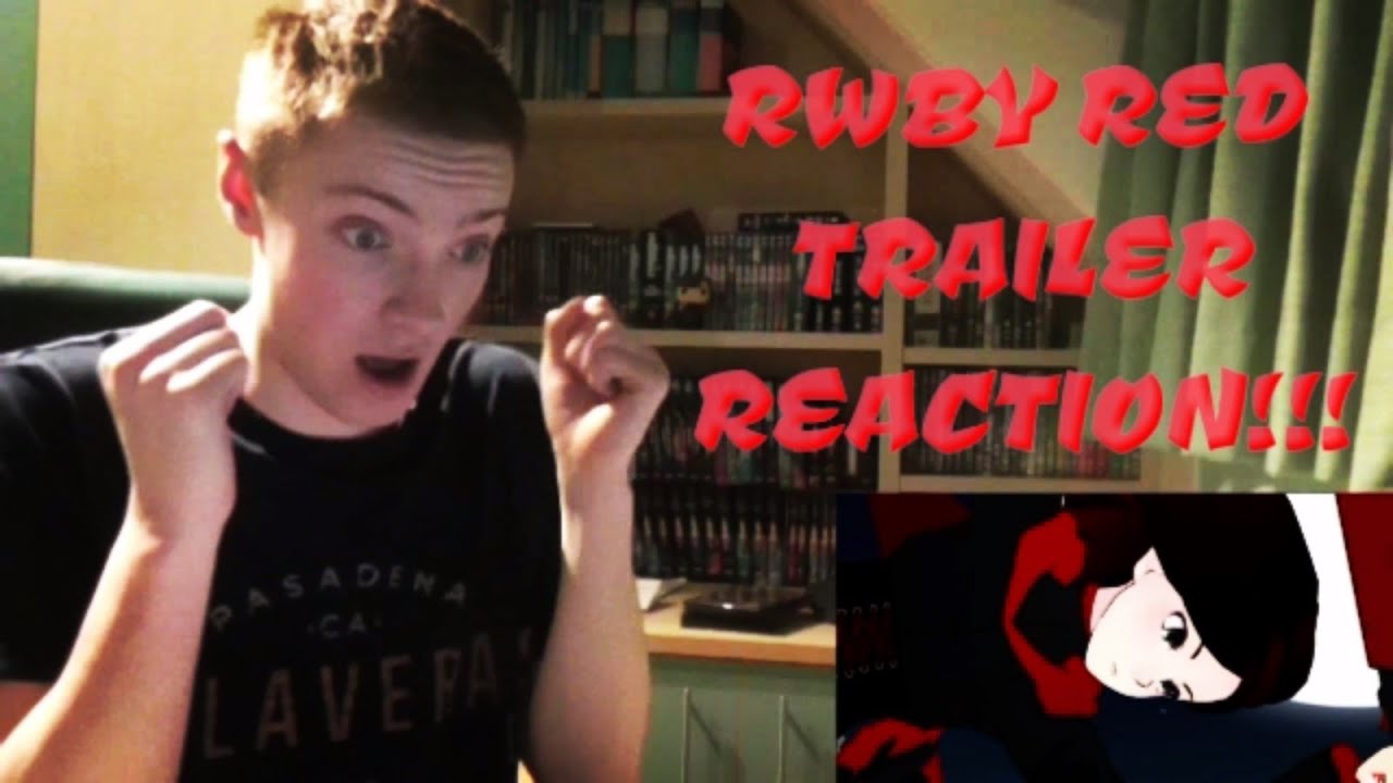 RWBY RED TRAILER - REACTION