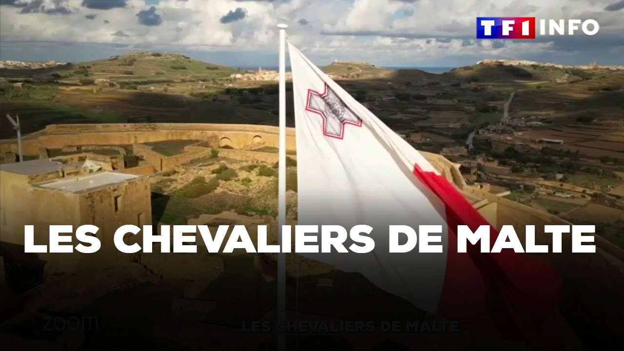 Les chevaliers de Malte｜TF1 INFO
