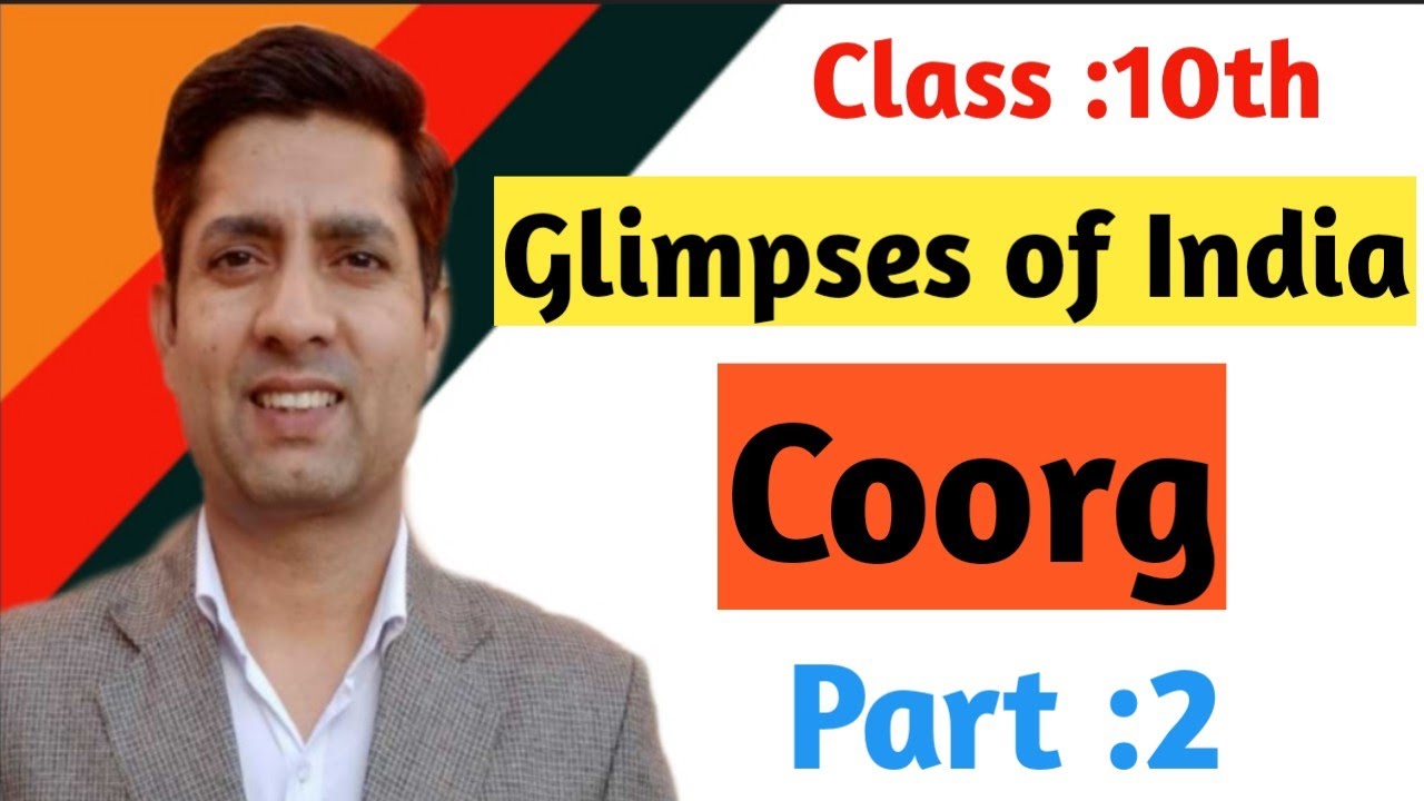 COORG Class 10 in English / Glimpses of India / Coorg Question Answer