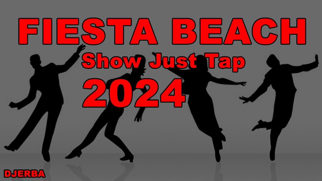 2024-06-04 Fiesta Beach - Show Just Tap (HD)
