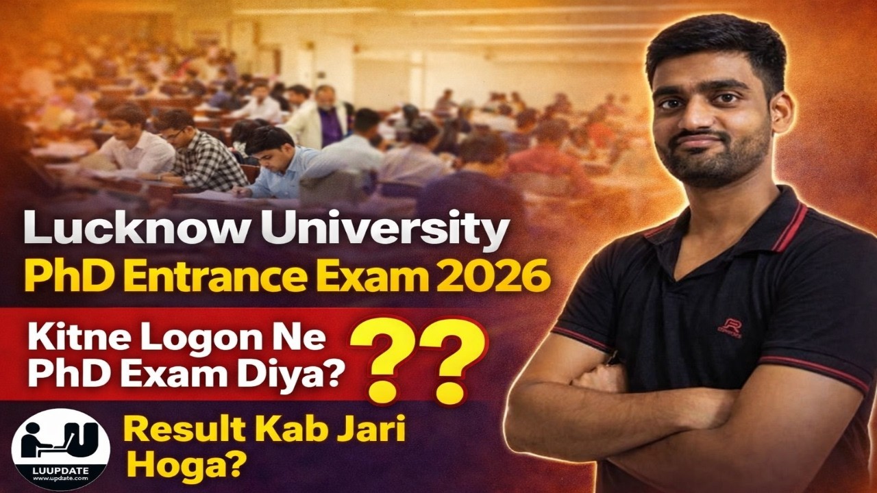 Lucknow University PhD Entrance Exam 2026 | Kitne Students Ne Diya Exam? 🤔