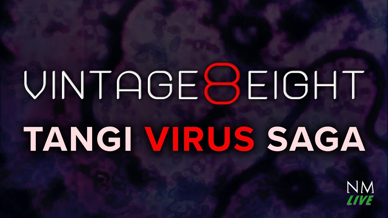 Vintage 8: The Tangi Virus Saga
