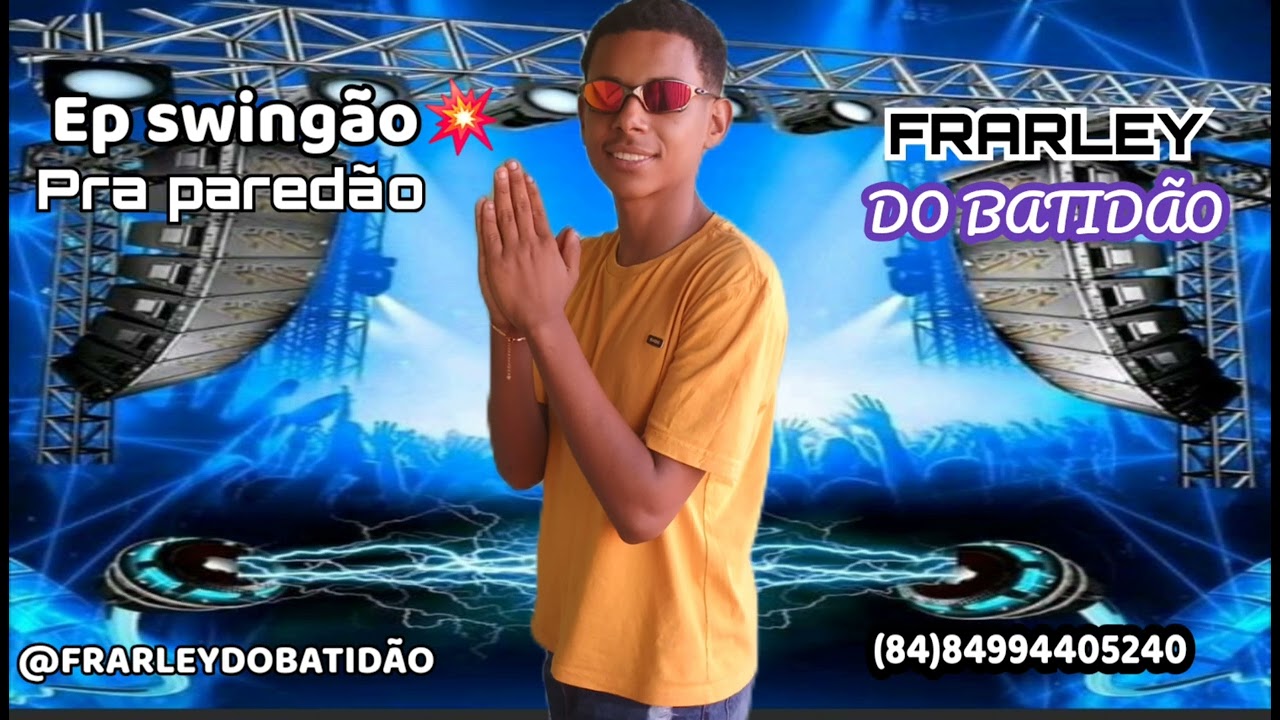 FRARLEY DO BATIDÃO EP DE AGOSTO PRA PAREDÃO 
