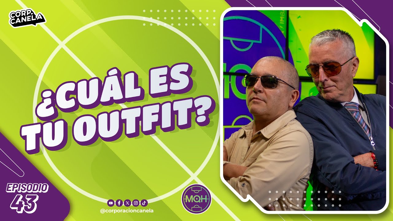 ¿CUÁL ES TU OUTFIT? | MQH | EP. 43