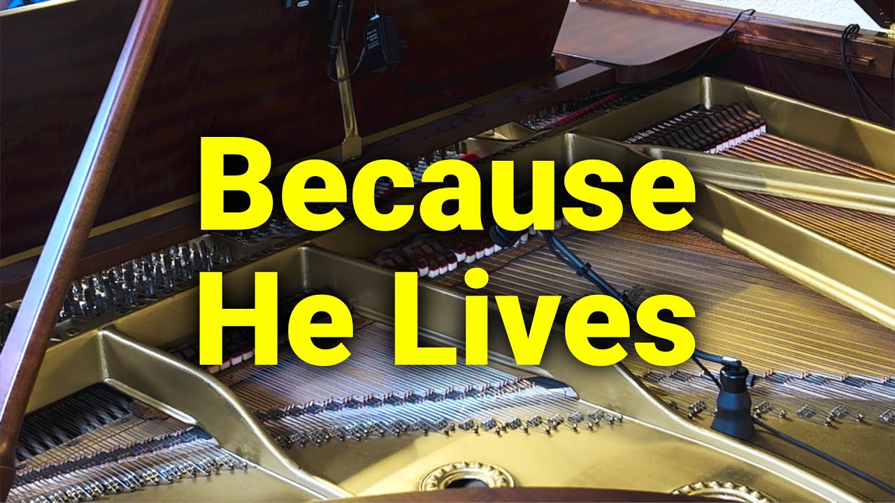 Because He Lives - Hymn - Lyrics