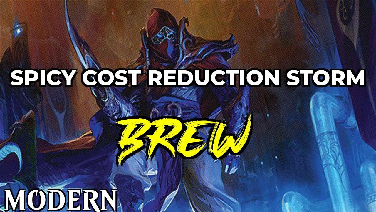 Spicy Cost Reduction Storm Brew | Fetch Storm | Modern | MTGO