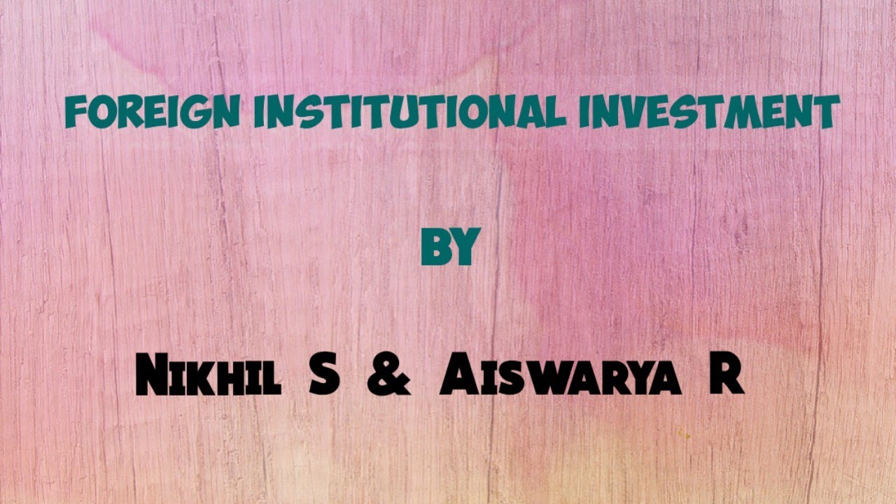 Foreign Institutional Investment