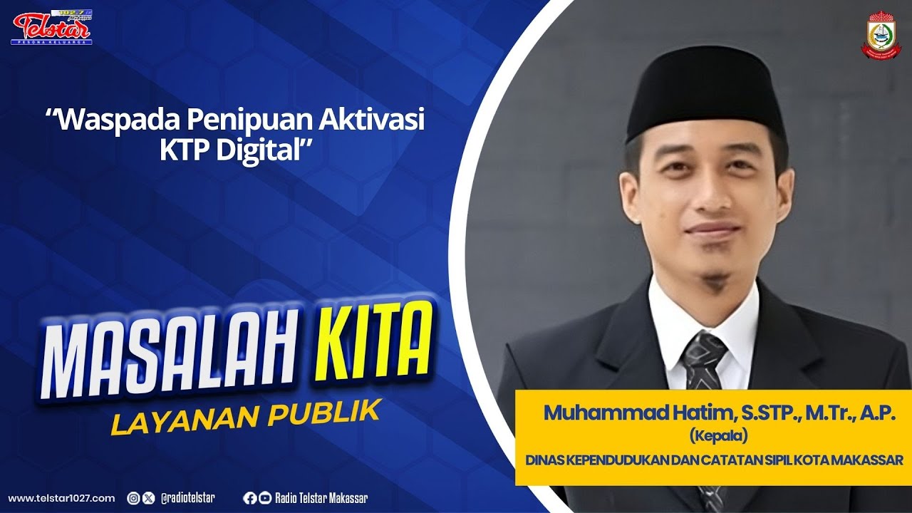 MASALAH KITA : LAYANAN PUBLIK “Waspada Penipuan Aktivasi KTP Digital”