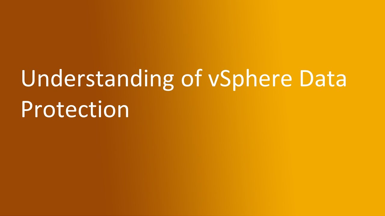 7.5 Understanding of vSphere Data Protection