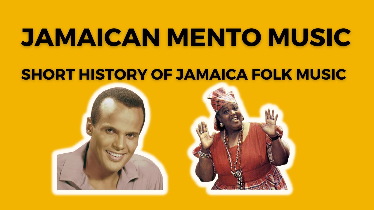 JAMAICA MUSIC HISTORY : MENTO/FOLK MUSIC