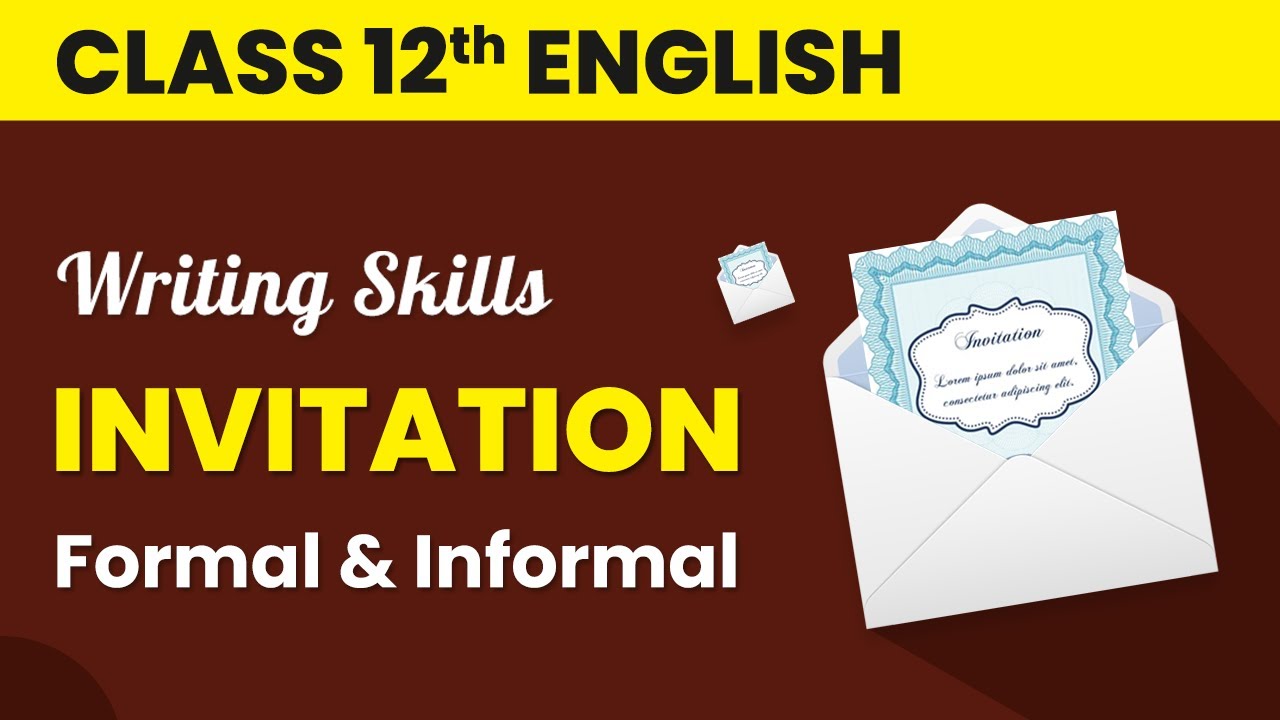 Introduction to Formal & Informal Invitation | Class 12 English Writing Skills (2022-23)