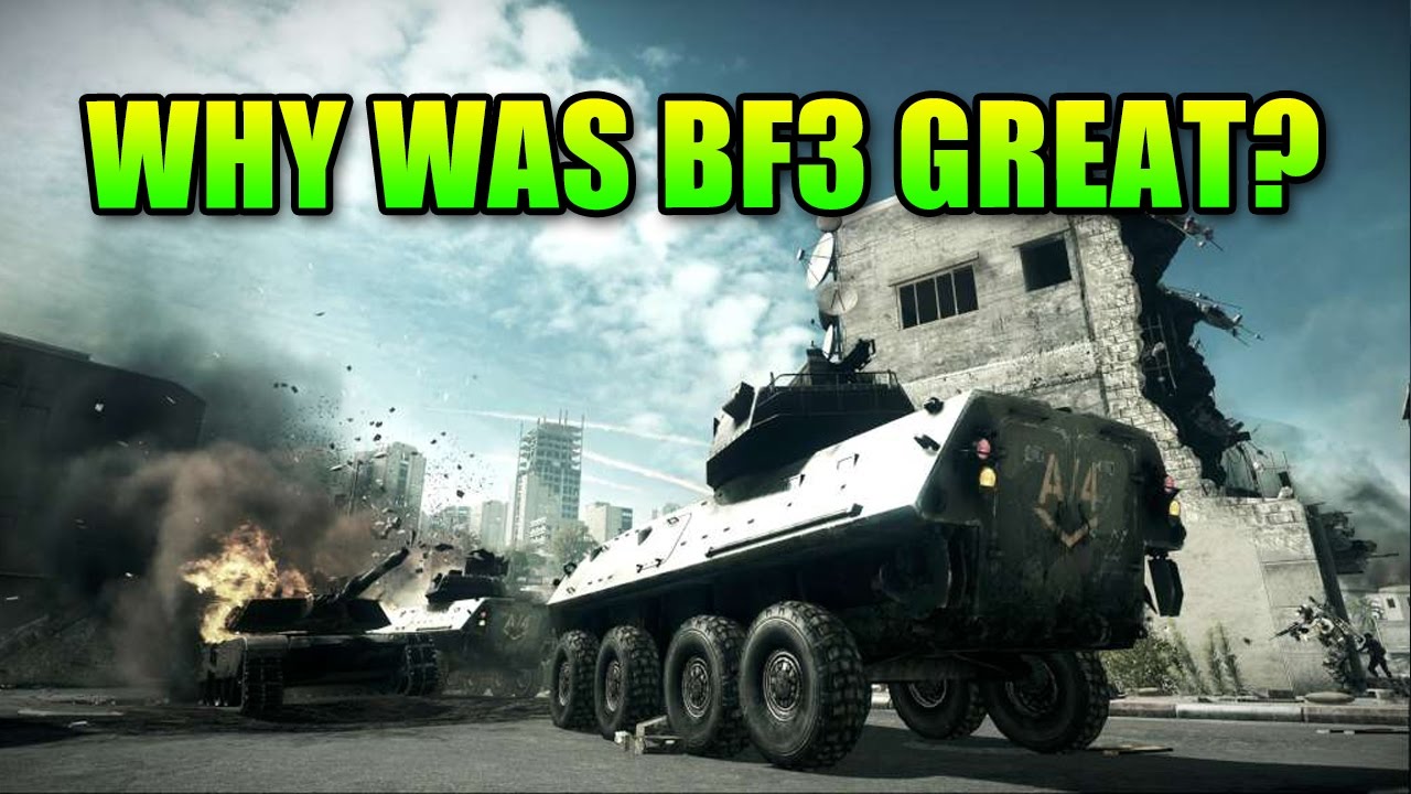 Why Was Battlefield 3 So Great?