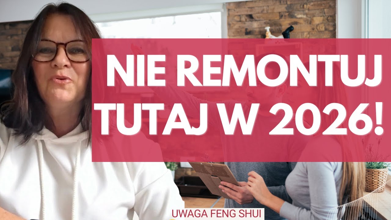 Feng shui 2026: Nie remontuj TUTAJ w 2026 i 2025!  @fengshuikobiet