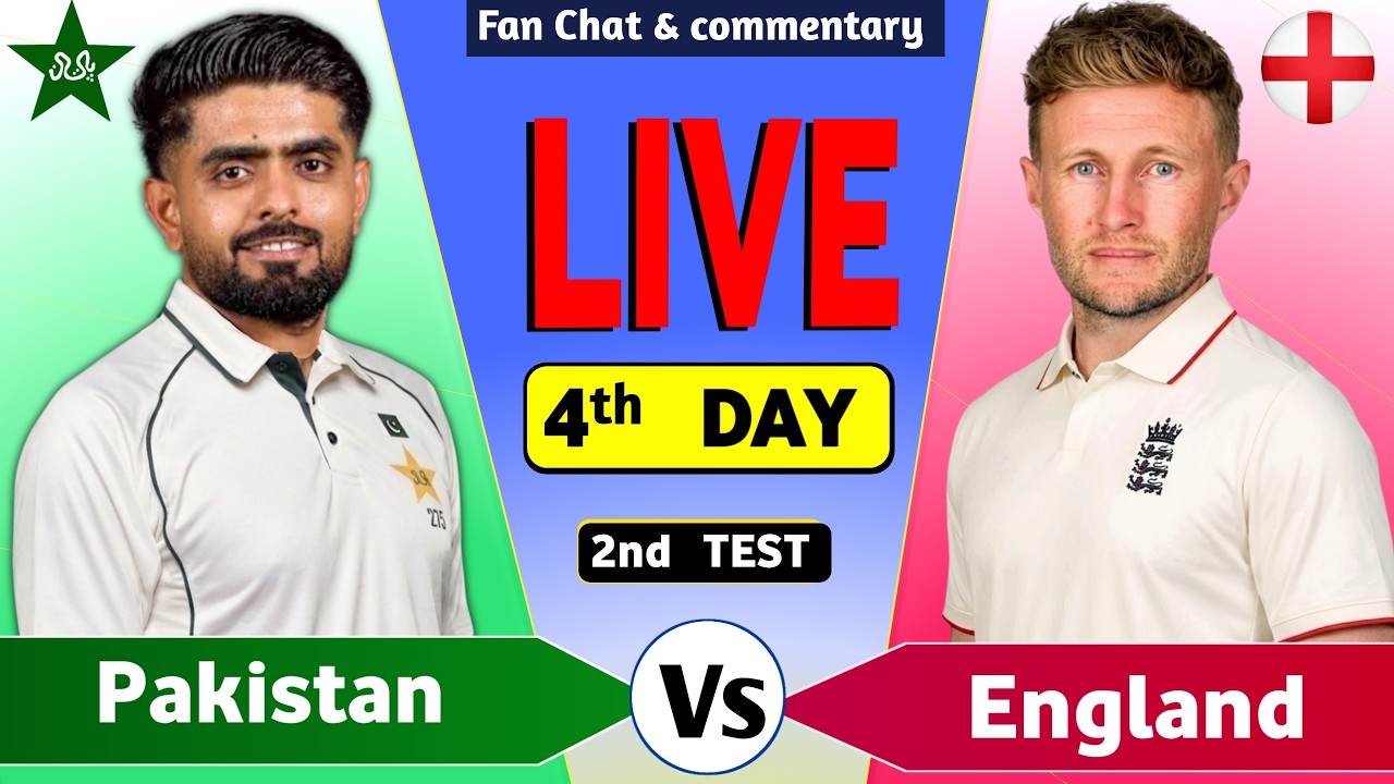 Pakistan vs England Live Match Today  | PAK vs ENG 2nd Test Day 4  Live Cricket Score & Commentary