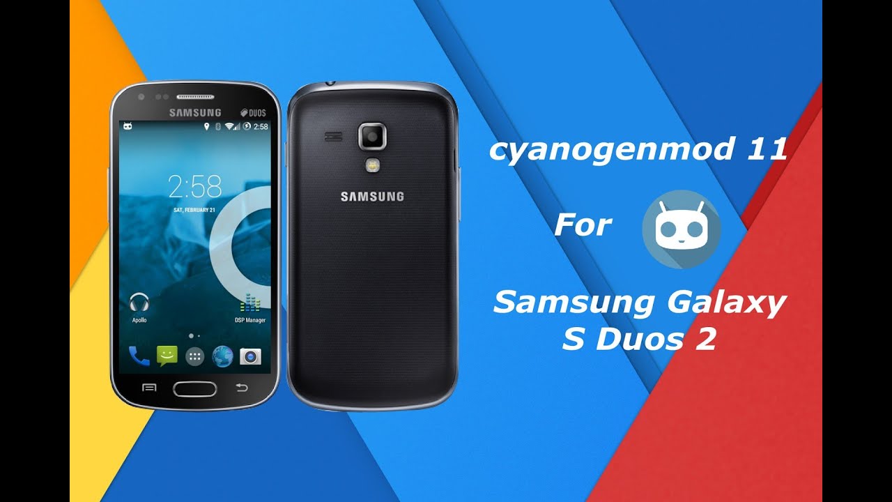 CM 11 for  S Duos 2(GT S7582) and Trend Plus(GT S7580)