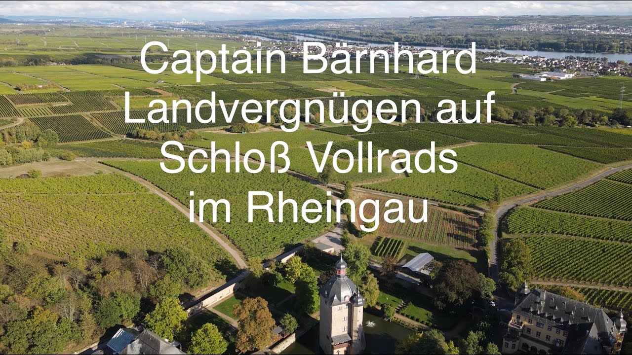 Captain Bärnhard auf Landvergnügen im Rheingau