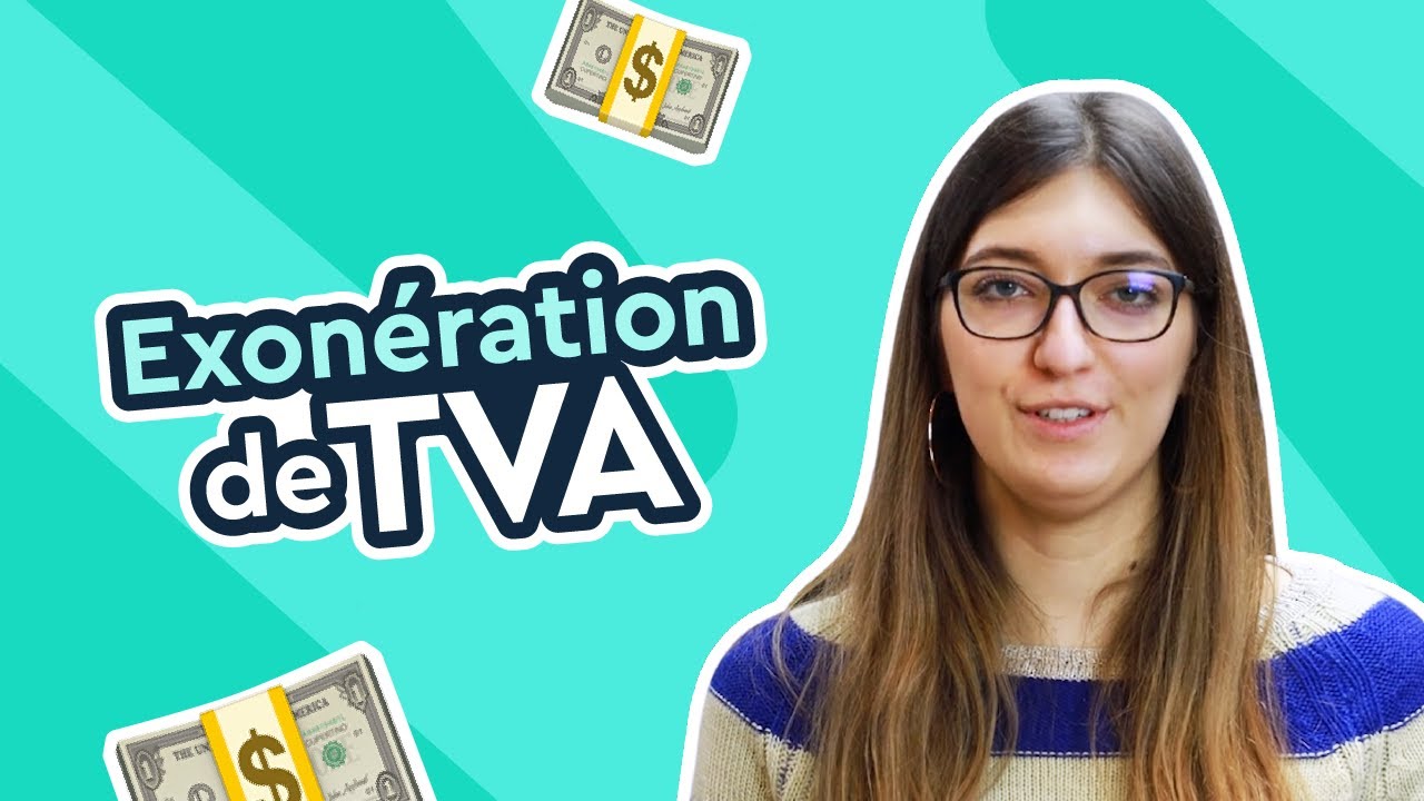 Exonération de TVA : exceptions et procédés