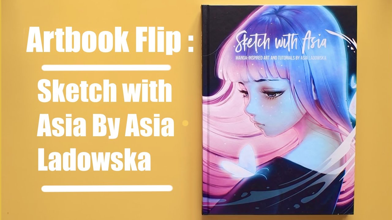 Artbook Flip: Sketch with Asia by Asia Ladowska