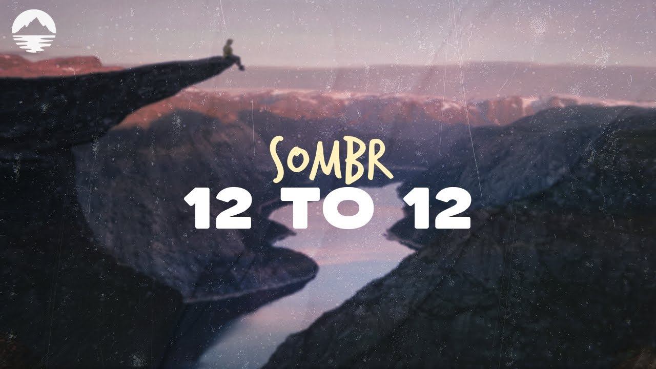 sombr - 12 to 12 | Lyrics