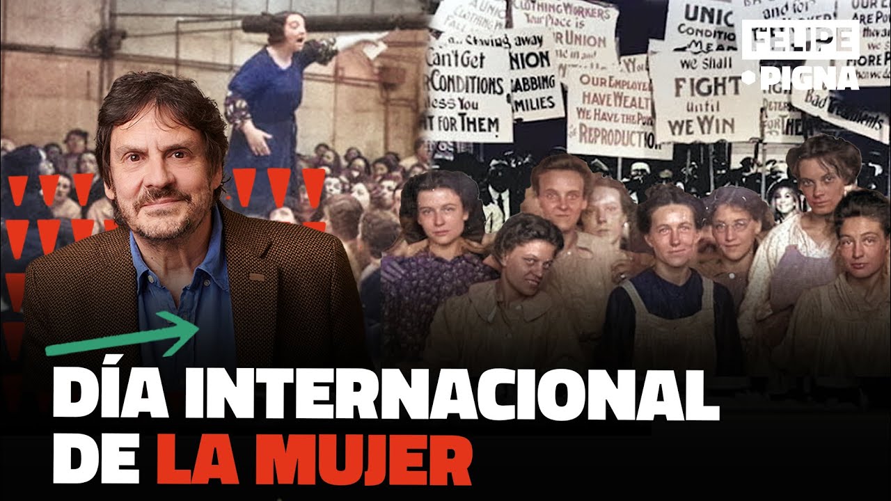 ¿Porque el 8 de marzo es el día internacional de la mujer?. Felipe Pigna