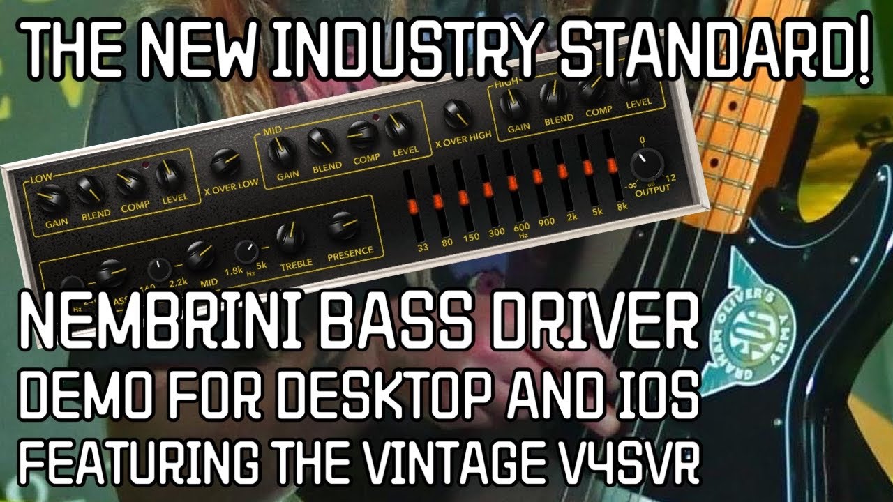 Nembrini Bass Driver Demo For Desktop + iOS - The New Industry Standard!