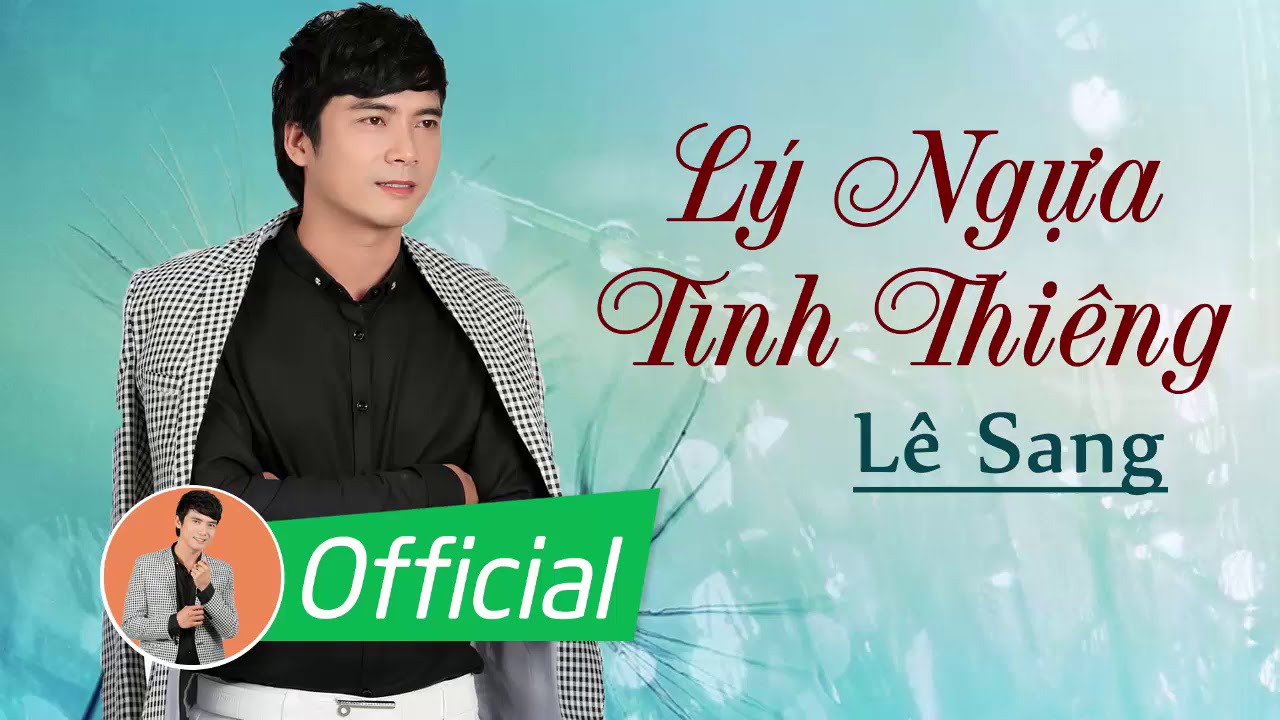 Lý Ngựa Tình Thiêng - Lê Sang [Official Audio]