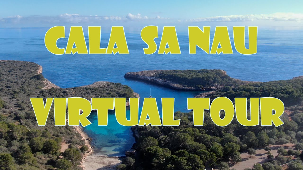 Cala Sa Nau Virtual Tour Mallorca 4k  best beaches. Felanitx Mallorca