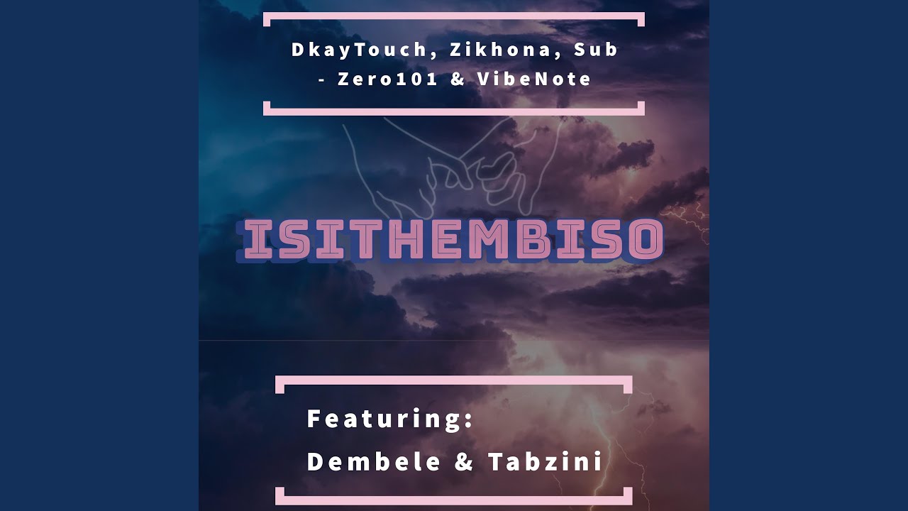 Isithembiso (feat. VibeNote, Dembele & Tabzini)