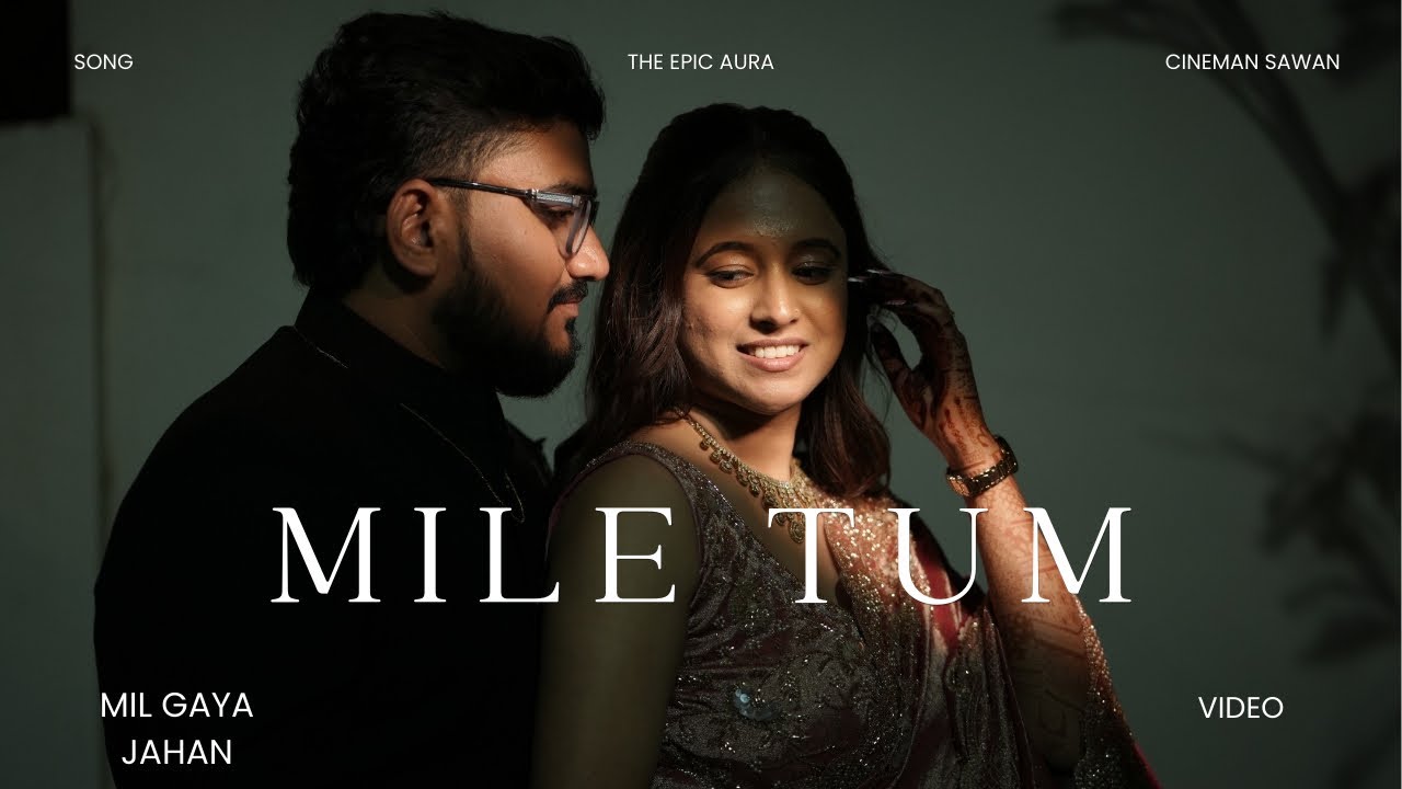 Mile tum mil gaya jahaan | THE EPIC AURA | falgunisawan
