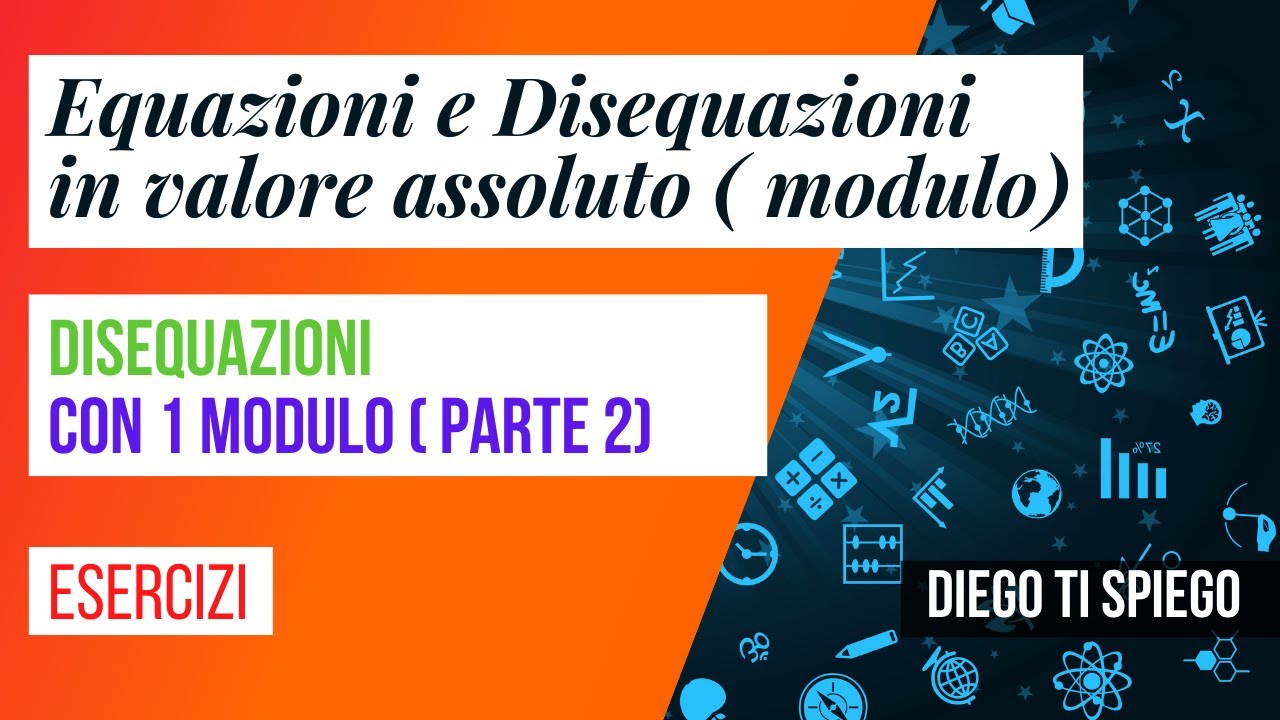 DISEQUAZIONI IN VALORE ASSOLUTO CON UN SOLO MODULO ( PARTE 2)