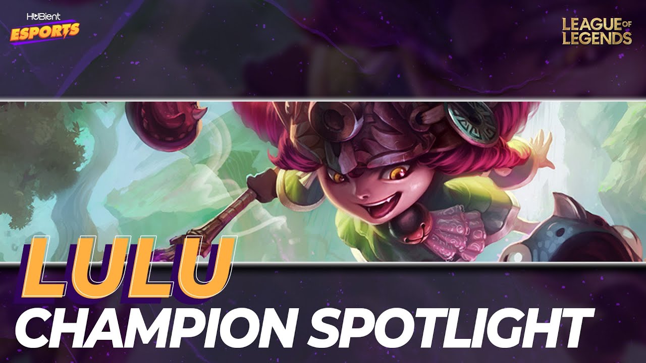 Lulu | Champion Spotlight | Hubient Esports
