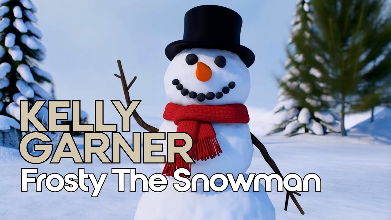 "FROSTY THE SNOWMAN" with Kelly Garner 