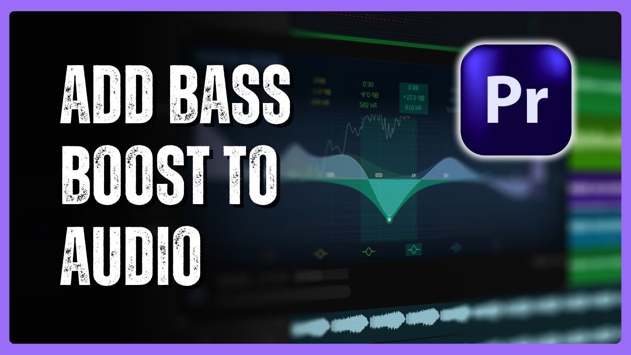 How to Add Bass Boost to Audio in Premiere Pro