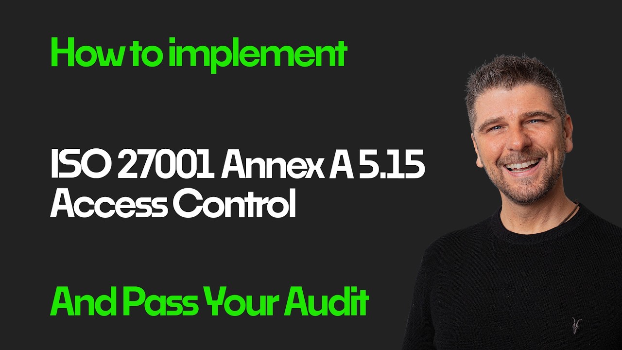 ISO 27001 Annex A 5.15 - Access Control Explained