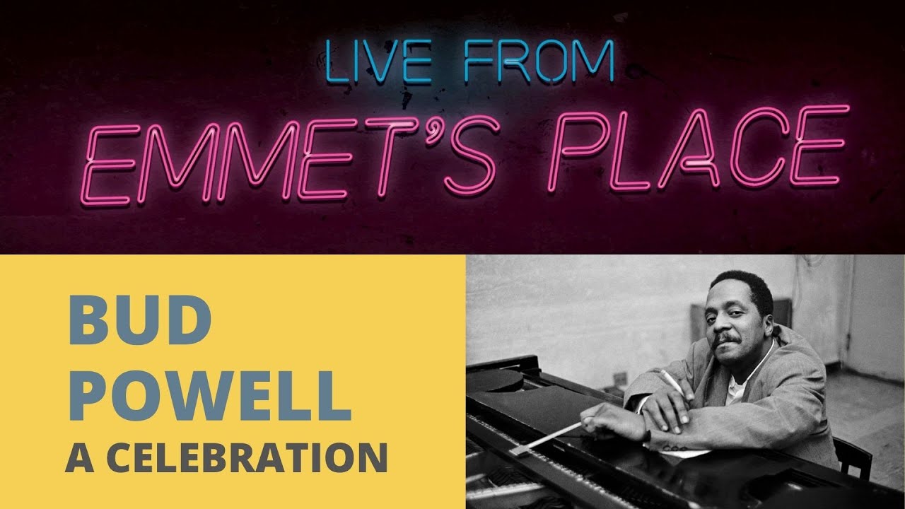 Live From Emmet's Place Vol. 27 (Bud Powell Celebration)