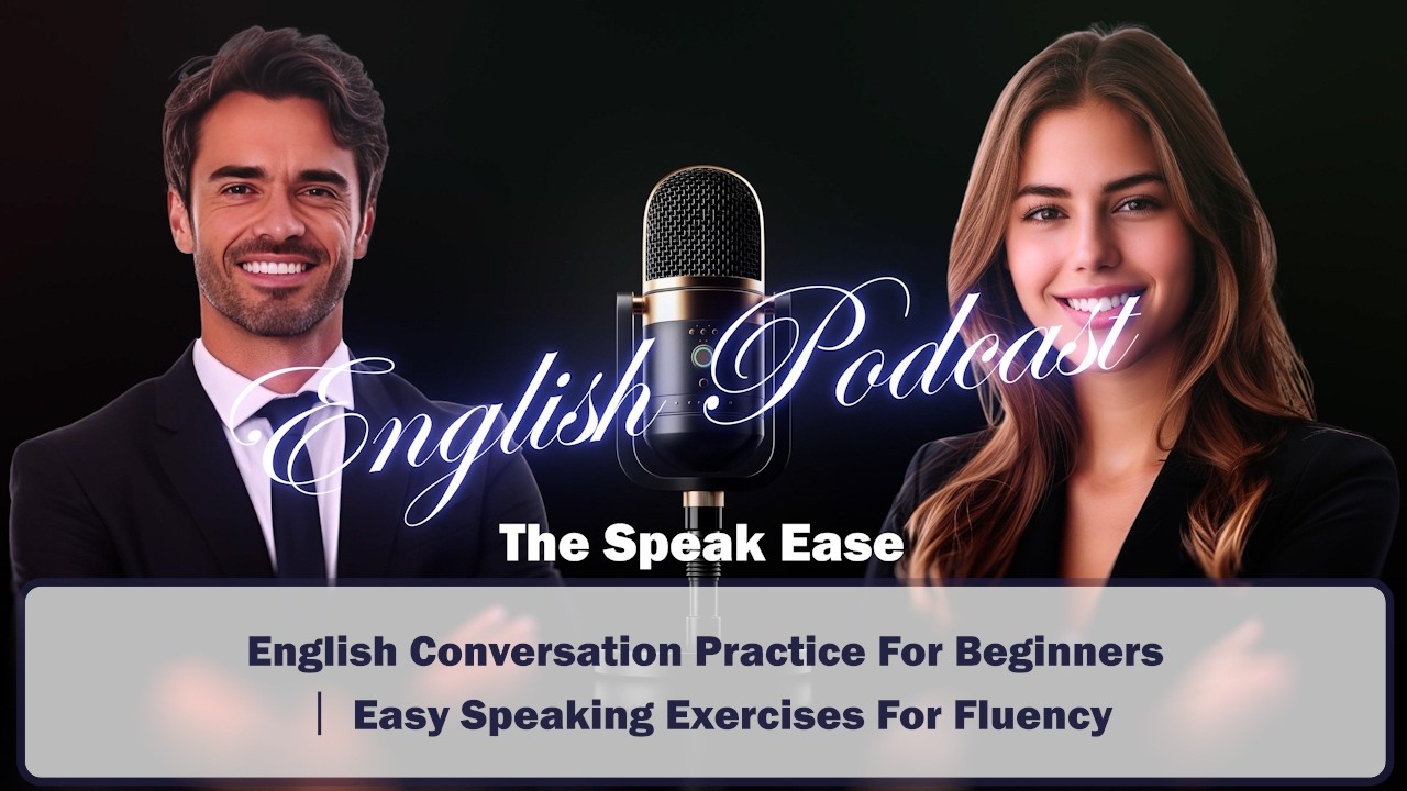 English Conversation Practice For Beginners ｜ Easy Speaking Exercises For Fluency